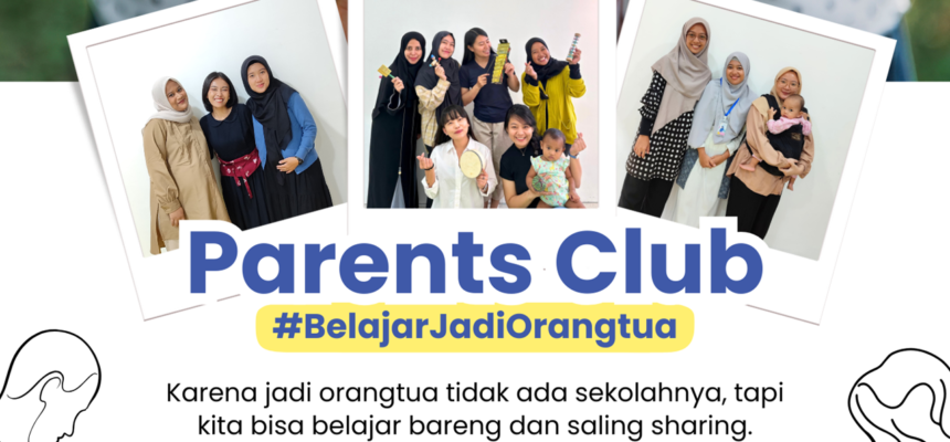 Parents Club Tumbuhbersama: Ruang Kolaborasi Orang Tua