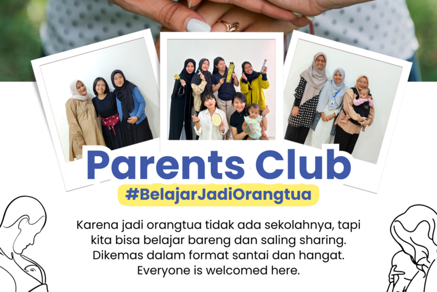 Parents Club Tumbuhbersama: Ruang Kolaborasi Orang Tua